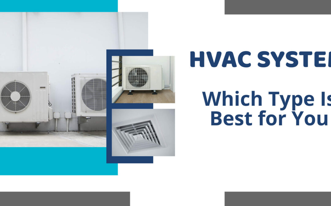 HVAC System: Which Type Is Best for You?